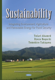 Sustainability : Integrating Environment, Agriculture and Renewable Energy for Food Security