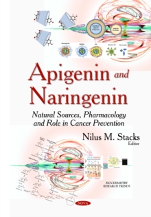 Apigenin and Naringenin : Natural Sources, Pharmacology and Role in Cancer Prevention