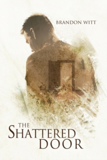 The Shattered Door, Paperback / softback Book The Shattered Door, Paperback / softback Book