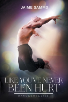 Like You've Never Been Hurt, Paperback / softback Book Like You've Never Been Hurt, Paperback / softback Book