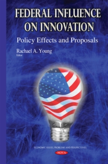 Federal Influence on Innovation : Policy Effects and Proposals