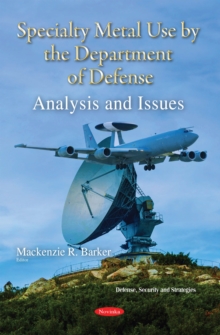 Specialty Metal Use by the Department of Defense : Analysis and Issues