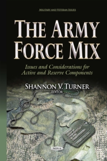 The Army Force Mix : Issues and Considerations for Active and Reserve Components