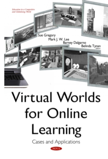 Virtual Worlds for Online Learning : Cases and Applications