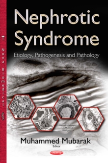 Nephrotic Syndrome : Etiology, Pathogenesis and Pathology