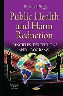 Public Health and Harm Reduction : Principles, Perceptions and Programs