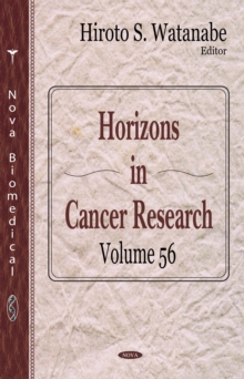 Horizons in Cancer Research. Volume 56