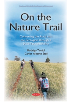 On the Nature Trail : Converting the Rural into the Ecological through a State Tourism Policy