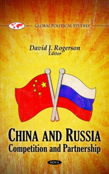 China and Russia : Competition and Partnership