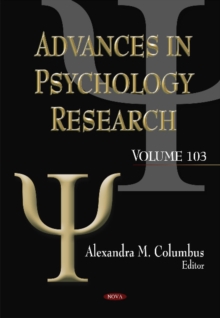 Advances in Psychology Research : Volume 103, Hardback Book Advances in Psychology Research : Volume 103, Hardback Book
