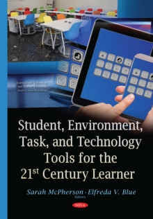 Student, Environment, Task, and Technology Tools for the 21st Century Learner