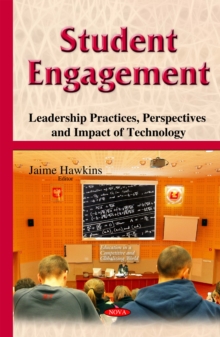 Student Engagement : Leadership Practices, Perspectives and Impact of Technology