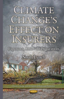 Climate Change's Effect on Insurers : Exposures, Risks, and Preparations