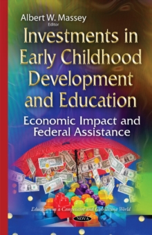 Investments in Early Childhood Development & Education : Economic Impact & Federal Assistance, Hardback Book Investments in Early Childhood Development & Education : Economic Impact & Federal Assistance, Hardback Book