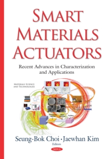 Smart Materials Actuators : Recent Advances in Characterization & Applications, Hardback Book Smart Materials Actuators : Recent Advances in Characterization & Applications, Hardback Book