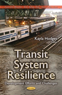 Transit System Resilience : Development Efforts and Challenges