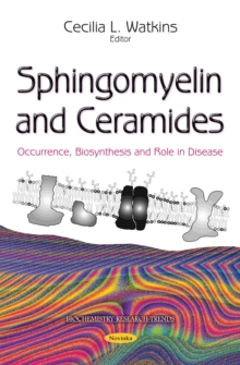 Sphingomyelin and Ceramides : Occurrence, Biosynthesis and Role in Disease