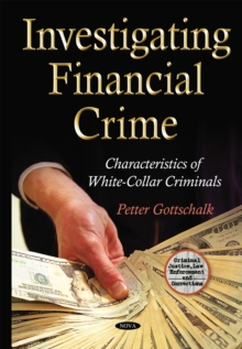 Investigating Financial Crime : Characteristics of White-Collar Criminals