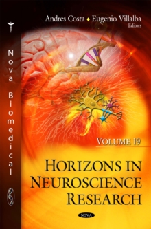 Horizons in Neuroscience Research. Volume 19