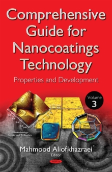 Comprehensive Guide for Nanocoatings Technology, Volume 3 : Properties and Development