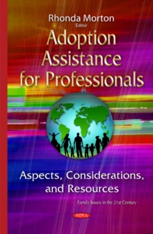 Adoption Assistance for Professionals : Aspects, Considerations & Resources, Hardback Book Adoption Assistance for Professionals : Aspects, Considerations & Resources, Hardback Book