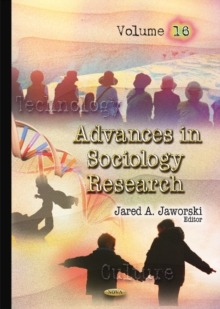Advances in Sociology Research : Volume 16, Hardback Book Advances in Sociology Research : Volume 16, Hardback Book