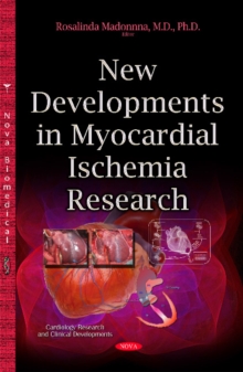 New Developments in Myocardial Ischemia Research, Hardback Book New Developments in Myocardial Ischemia Research, Hardback Book