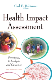 Health Impact Assessment : Procedures, Technologies and Outcomes