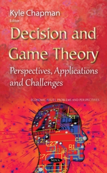 Decision and Game Theory : Perspectives, Applications and Challenges