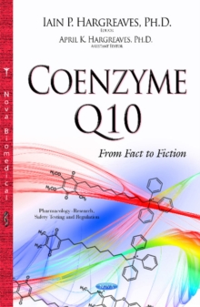 Coenzyme Q10 : From Fact to Fiction, Hardback Book Coenzyme Q10 : From Fact to Fiction, Hardback Book
