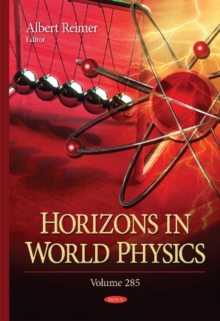 Horizons in World Physics : Volume 285, Hardback Book Horizons in World Physics : Volume 285, Hardback Book