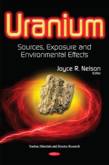 Uranium : Sources, Exposure & Environmental Effects, Hardback Book Uranium : Sources, Exposure & Environmental Effects, Hardback Book