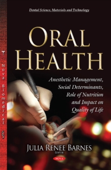 Oral Health : Social Determinants, Role of Nutrition & Impact on Quality of Life, Hardback Book Oral Health : Social Determinants, Role of Nutrition & Impact on Quality of Life, Hardback Book