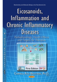 Eicosanoids, Inflammation and Chronic Inflammatory Diseases : Pathophysiology, Health Effects and Targets for Therapies