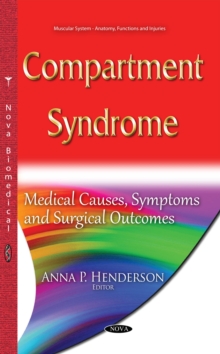 Compartment Syndrome : Medical Causes, Symptoms and Surgical Outcomes