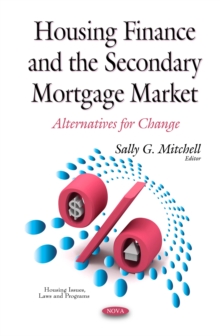 Housing Finance and the Secondary Mortgage Market : Alternatives for Change