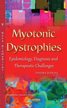 Myotonic Dystrophies : Epidemiology, Diagnosis and Therapeutic Challenges