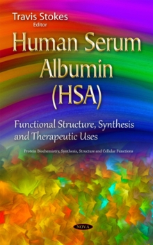 Human Serum Albumin (HSA) : Functional Structure, Synthesis and Therapeutic Uses