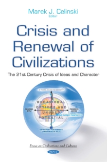 Crisis & Renewal of Civilizations : The 21st Century Crisis of Ideas & Character