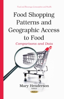 Food Shopping Patterns and Geographic Access to Food : Comparisons and Data