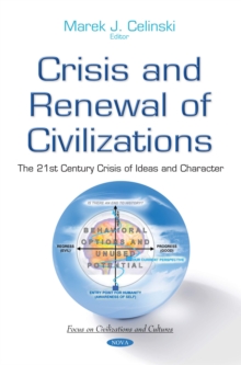 Crisis and Renewal of Civilizations : The 21st Century Crisis of Ideas and Character