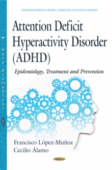 Attention Deficit Hyperactivity Disorder (ADHD) : Epidemiology, Treatment and Prevention