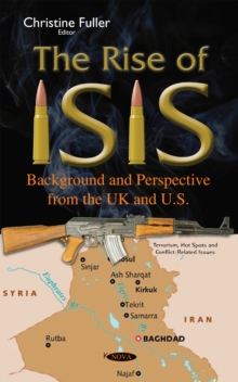 The Rise of ISIS : Background and Perspective from the UK and U.S.