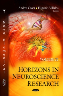 Horizons in Neuroscience Research. Volume 22