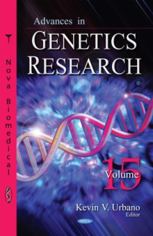 Advances in Genetics Research. Volume 15