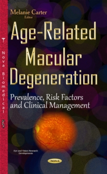 Age-Related Macular Degeneration : Prevalence, Risk Factors and Clinical Management