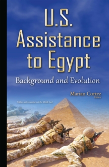 U.S. Assistance to Egypt : Background and Evolution