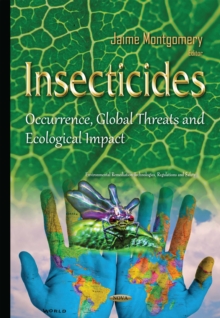 Insecticides : Occurrence, Global Threats and Ecological Impact