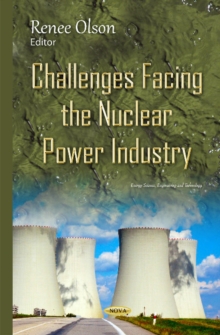 Challenges Facing the Nuclear Power Industry, Hardback Book Challenges Facing the Nuclear Power Industry, Hardback Book