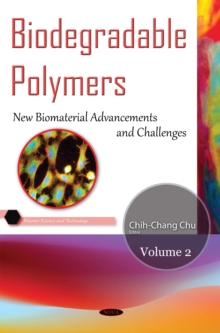 Biodegradable Polymers. Volume 2 : New Biomaterial Advancement and Challenges